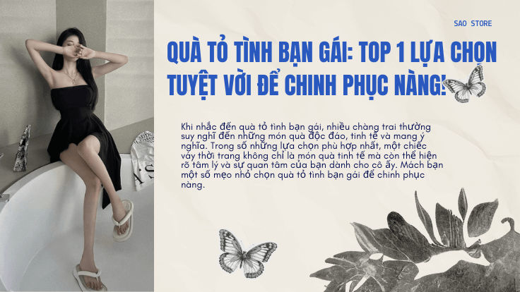 Quà Tỏ Tình Bạn Gái: Top 1 Lựa chọn tuyệt vời để chinh phục nàng!