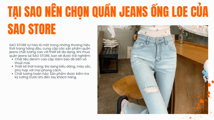 Tại sao nên chọn quần jeans ống loe của SAO STORE?
