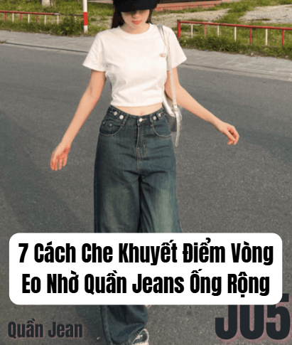 7 Cách Che Khuyết Điểm Vòng Eo Nhờ Quần Jeans Ống Rộng