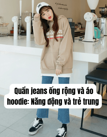 Quần jeans ống rộng và áo hoodie: Năng động và trẻ trung