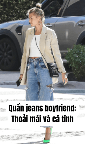 Quần jeans boyfriend: Thoải mái và cá tính