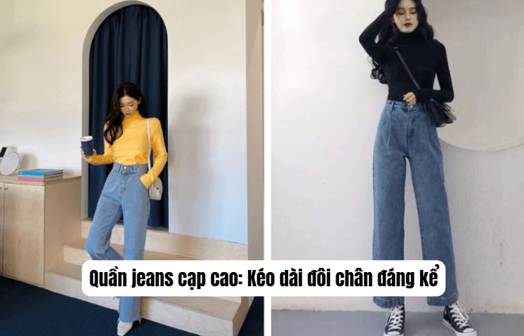 Quần jeans cạp cao: Kéo dài đôi chân đáng kể