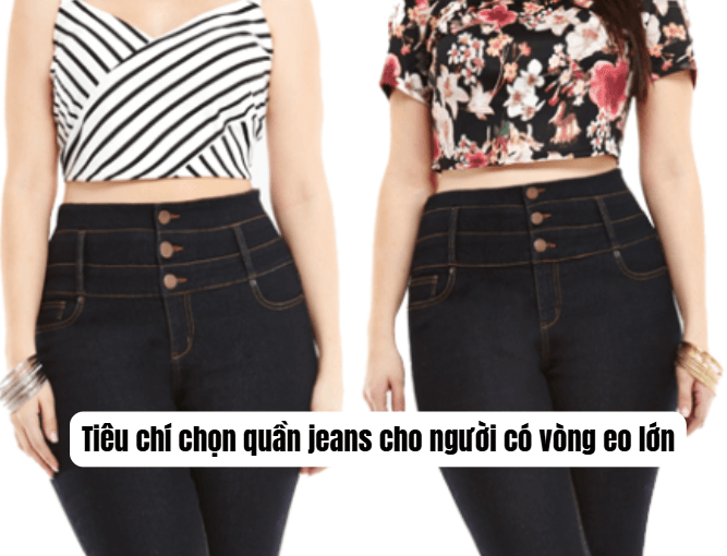 Tiêu chí chọn quần jeans cho người có vòng eo lớn