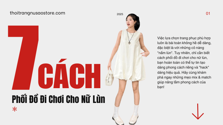 7 Cách Phối Đồ Đi Chơi Cho Nữ Lùn