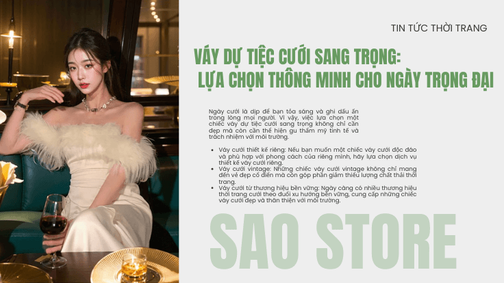 Váy Dự Tiệc Cưới Sang Trọng:
 Lựa Chọn Thông Minh Cho Ngày Trọng Đại