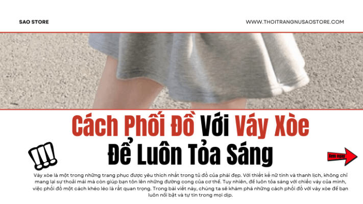 Cách Phối Đồ Với Váy Xòe Để Luôn Tỏa Sáng